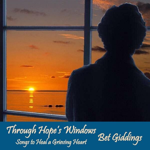 Cover art for Through Hope's Windows: Songs to Heal a Grieving Heart